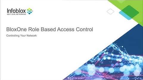Demo Video: Infoblox BloxOne Platform new Role Based Access Control