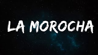 Luck Ra, BM - LA MOROCHA (Letra/Lyrics)  | Groove Garden