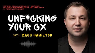 Unf*cking Your CX, Episode #44 - Customer-Centric or Just Smoke? How CX Lost the C-Suite