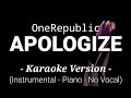 Apologize - OneRepublic (Karaoke Version)🎤