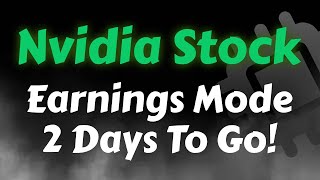 Nvidia Stock Analysis | Earnings Mode - 2 Days To Go | Nvidia Stock Price Prediction