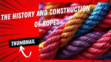 Uncovering the Untold History of Rope