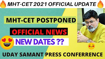 MHT CET POSTPONED || OFFICAL UPDATE || UDAY SAMANT DATE DECLARED