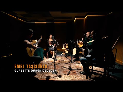 Emel Taşçıoğlu - Gurbette Ömrüm Geçecek