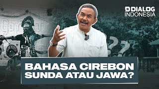 Bukan Sunda atau Jawa, Ini Dia Penjelasan Asal-usul Bahasa Cirebon