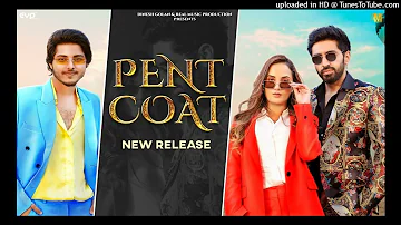 PENT COAT (Official Video) _ Dinesh Golan _ Aakanksha Sharma _ Saaaj Tomar _ New Song 2023