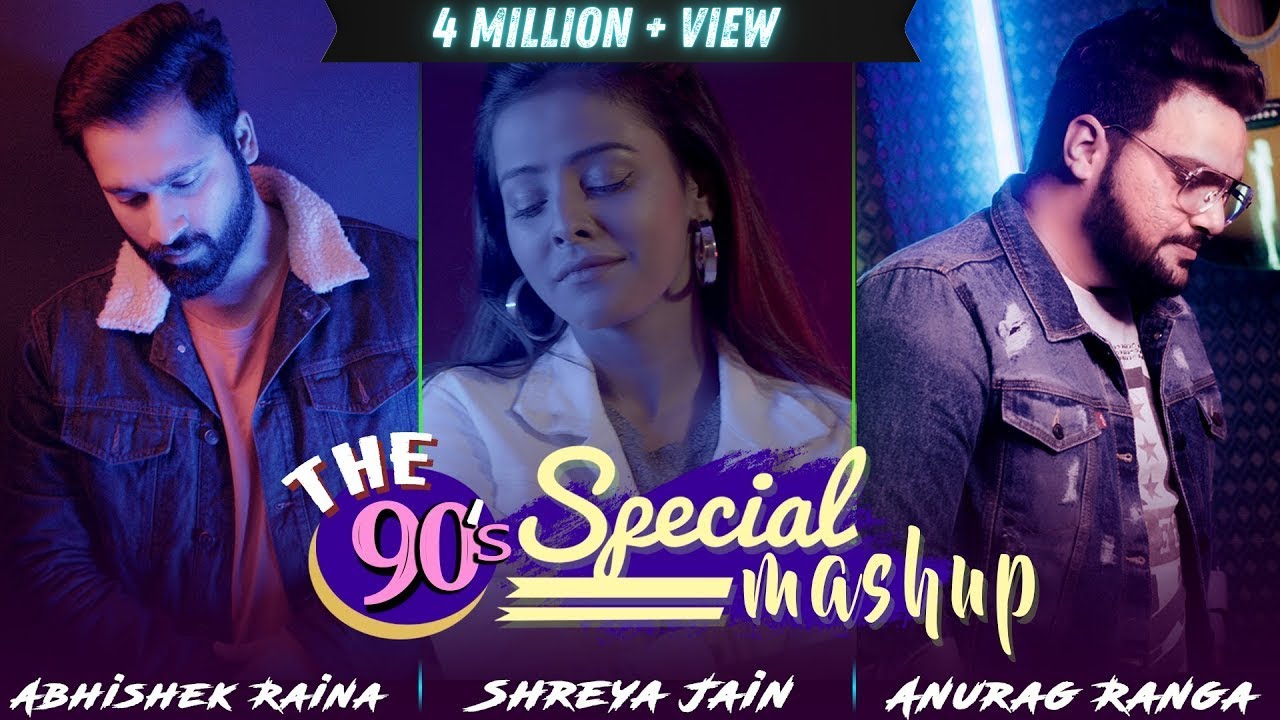 90's Hit Mashup | Anurag Ranga | Abhishek Raina | Shreya Jain | 90's Hit Song |Old Bollywood Songs 90's Hit Mashup | Anurag Ranga | Abhishek Raina | Shreya Jain | 90's Hit Song |Old Bollywood Songs