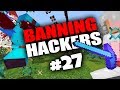 BANNING HACKERS EPISODE 27 - How NOT to Hide Your Hacks