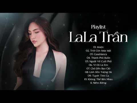 Muộn, Trời Còn Mưa Mãi | LaLa Trần || Những Bản Ballad Trữ Tình Hay Nhất