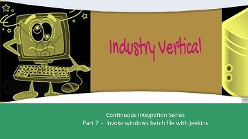 Part 7 - Invoke windows batch with jenkins