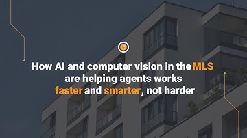 How AI and computer vision in the MLS are helping agents work faster and smarter, not harder
