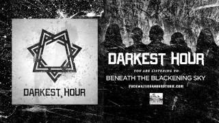 Watch Darkest Hour Beneath The Blackening Sky video