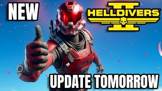 WOW! Helldivers 2 New UPDATE TOMORROW! - We've needed this...