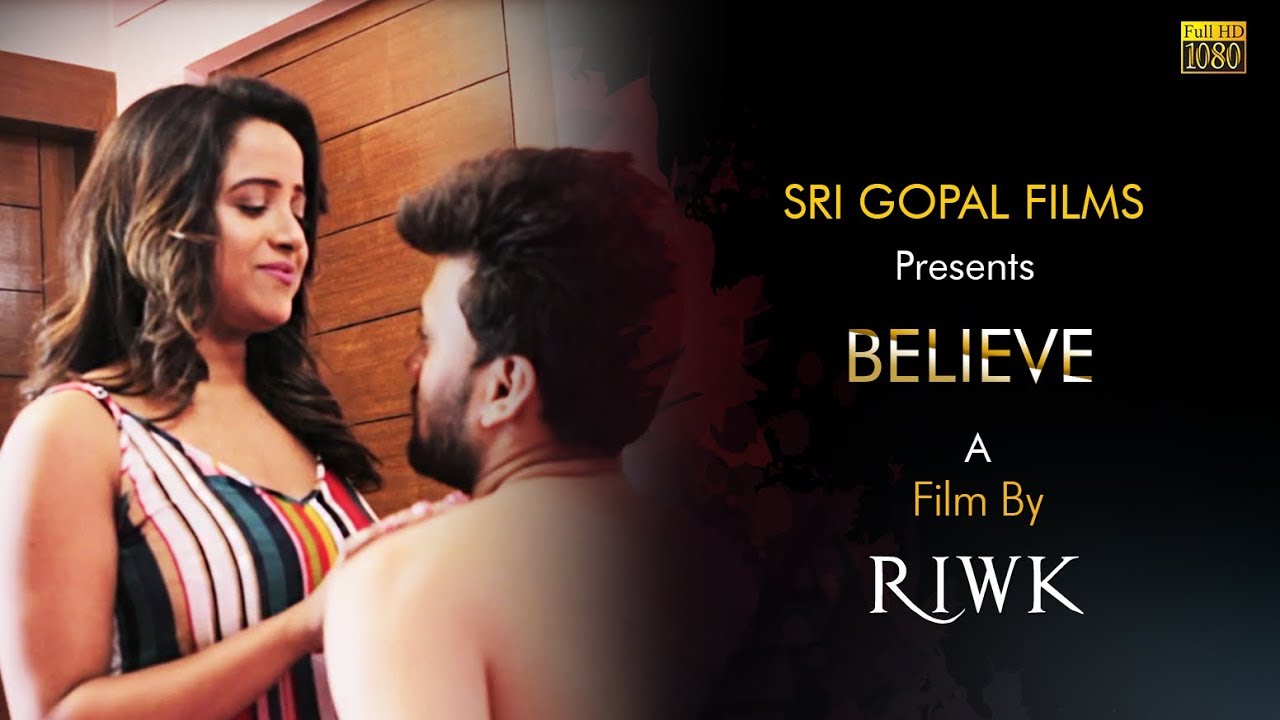 Believe Hindi Short Film Riwk Kamal Trisha Manish Sri Gopal