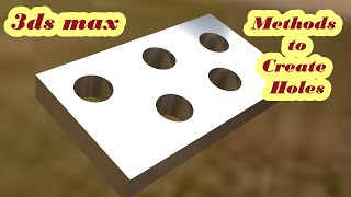 5 Methods to create holes in 3ds max