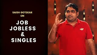 Job, Jobless And Singles Standup Comedy By Saish Gotekar Cafe Marathi