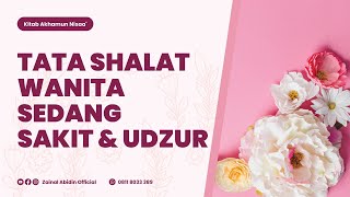 [LIVE]  TATA CARA SHALAT WANITA SEDANG SAKIT & UDZUR