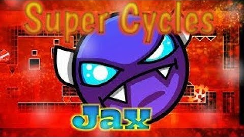 Super Cycles By: Jax [Easy Demon] 100% Complete!! [Geometry Dash 2.2] |Mauh Games #geometrydash #gd
