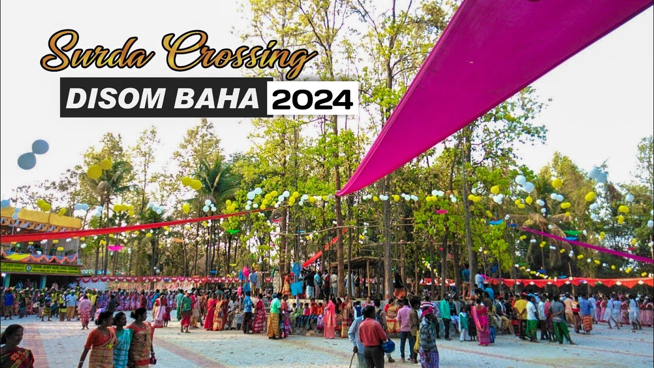Surda Crossing Disom Baha 2024 | Baha Bonga 2024 🍃 24/03/2024 ...