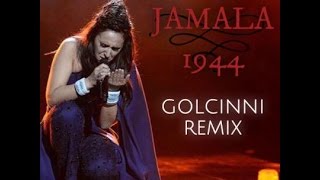 Jamala - 1944 (Golcinni Remix)