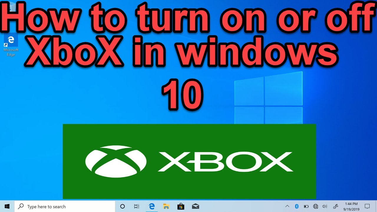 How to enable or disable Xbox application in windows 10 YouTube