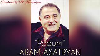 Aram Asatryan -- Popurri 2019