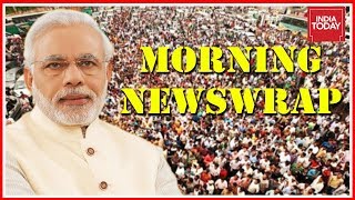 Morning Newswrap Modi Chairs Meeting With Govt Secretaries Emphasises On " Ease Of Living"