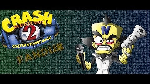 Crash Bandicoot 2: Cortex Strikes Back Intro Cutscene (Fandub)