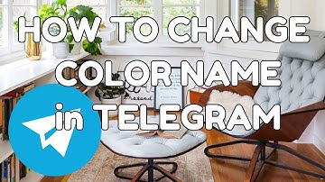 How to change COLOR NAME in TELEGRAM