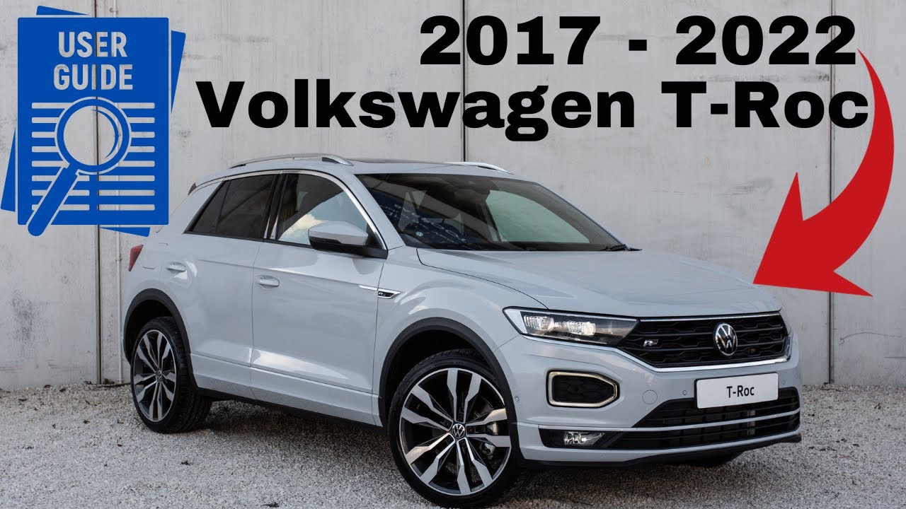 Volkswagen T-Roc R / R-Line 4Motion Complete User Guide For New Car Owners  2017 to 2022 