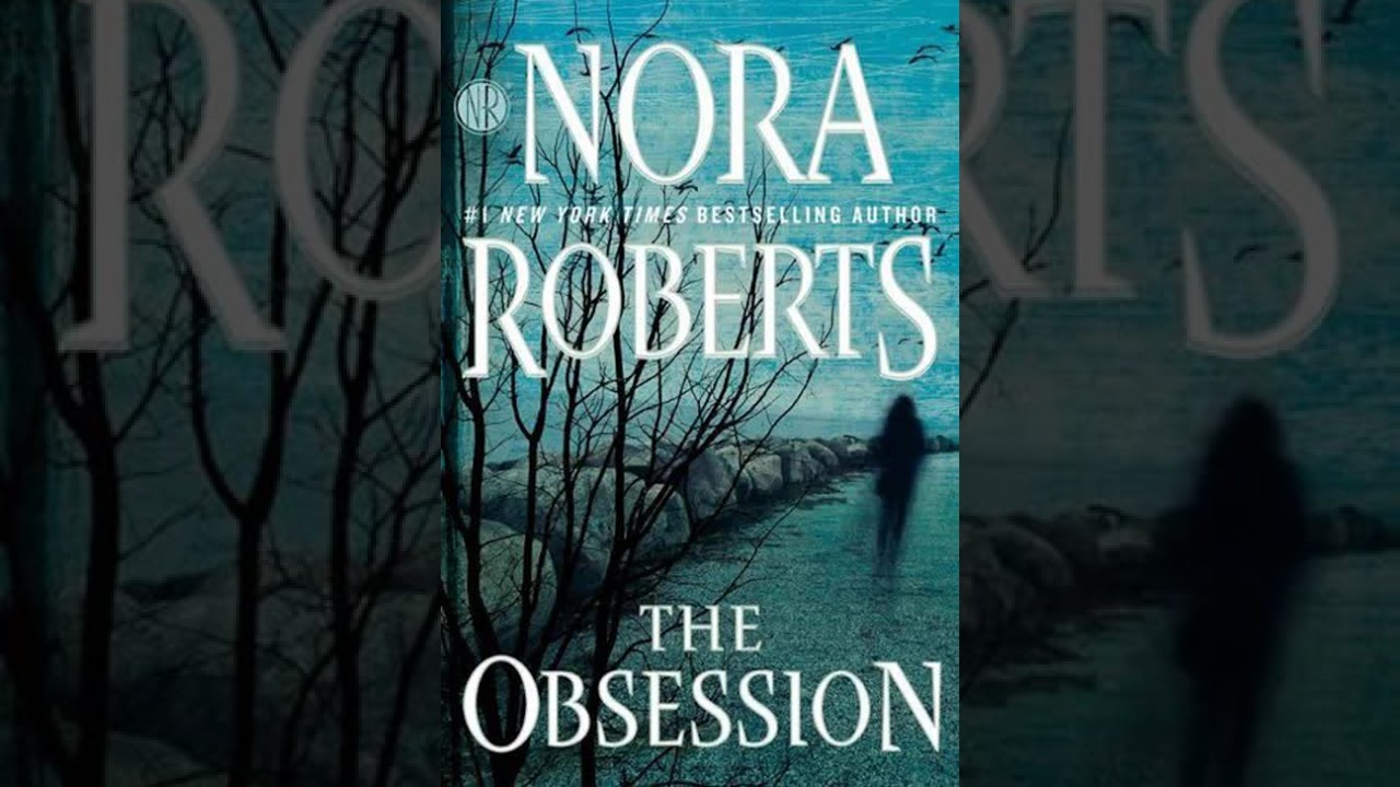 The Obsession Nora Roberts Part.1