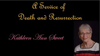 Funeral Service for Kathleen Ann Sweet - 12/9/2023