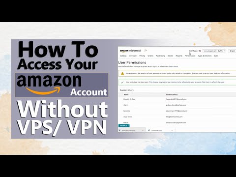 How to Access your Amazon Account without VPS/ VPN