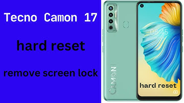Tecno Camon 17 Hard Reset | Fix Forgotten Password
