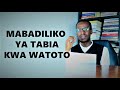 MABADILIKO YA TABIA KWA WATOTO