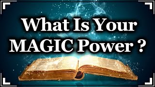 What Is Your MAGIC Power?