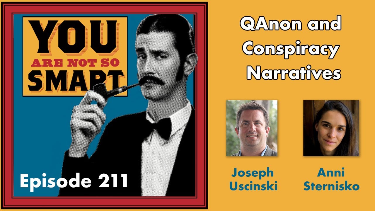 You Are Not So Smart 211 - QAnon and Conspiracy Narratives