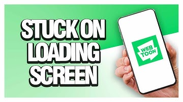 How To Fix Webtoon App Stuck On Loading Screen ( Easy & Quick )