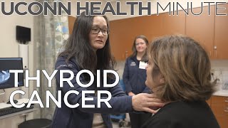 UConn Health Minute: Thyroid Cancer