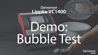 Dansensor Lippke VC1400 - Bubble test demonstration