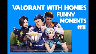 Valorant With Homies 11 | Valorant Funny Moments | BrokenKama