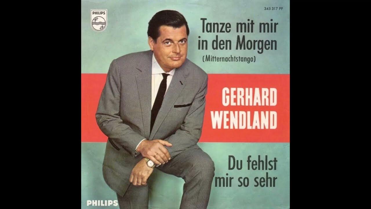 Gerhard Wendland Tanze mit mir in den (Mitternachtstango) YouTube Gerhard Wendland Tanze mit mir in den (Mitternachtstango) YouTube