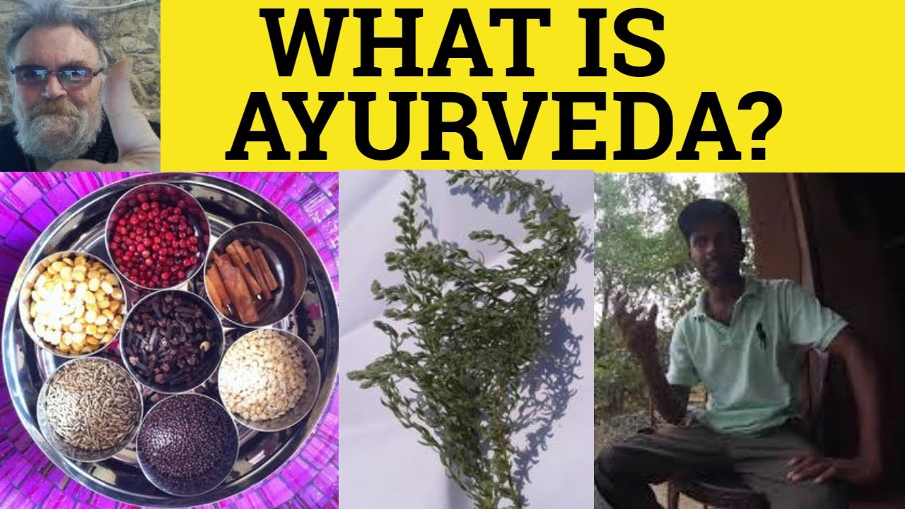🔵 Ayurveda What is it A Short Explanation ESL British English