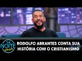 Rodolfo abrantes conta sua histria com o cristianismo  the noite 230620