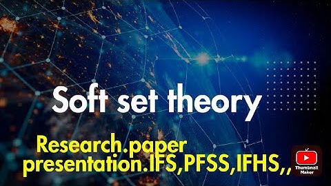 Soft Set Theory | Paper Presentation | Fuzzy hypersoft set | Intutionistic Fuzzy set