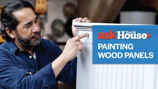 How to Paint Wood Paneling  | Ask This Old House