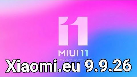 👍 Xiaomi.eu 9.9.26 - FIRST MIUI11 HAS LANDED! 👍