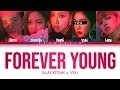 [Karaoke] BLACKPINK "Forever Young" (5 Members Ver.) Lyrics || You as a Member