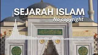 Backsound islam sejarah (no copyright) || relaksasi musik islam