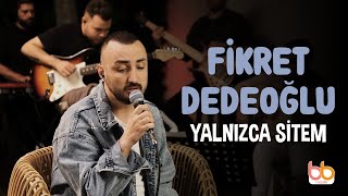 Fikret Dedeoğlu - Yalnızca Sitem | Akustik chords